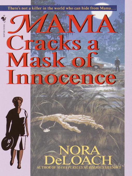 Title details for Mama Cracks a Mask of Innocence by Nora DeLoach - Available
